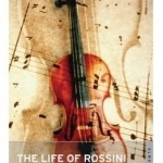 Life of Rossini