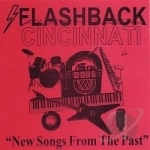 New Songs From The Past by Flashback-Cincinnati