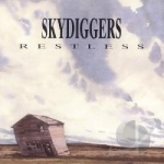 Restless by Skydiggers