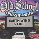 Old School Cruzin&#039; With by Earth, Wind &amp; Fire