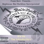 It&#039;s Us... the Introduction by Righteous But Ruthless Incorporated