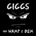 Wamp 2 Dem by Giggs