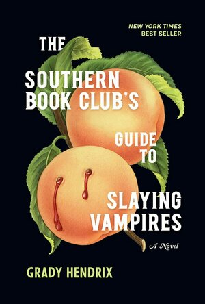 The Southern Book Club&#039;s Guide to Slaying Vampires