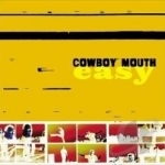 Easy by Cowboy Mouth