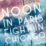 Noon in Paris, Eight in Chicago