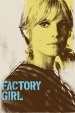 Factory Girl (2007)