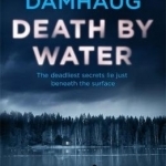 Death by Water (Oslo Crime Files 2)