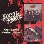 First Glance/Harder...Faster by April Wine