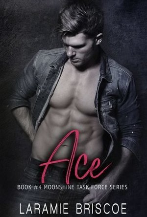 Ace (Moonshine Task Force #4)