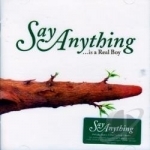 ...Is a Real Boy by Say Anything