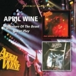 Nature of the Beast/Power Play by April Wine