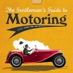 The Gentleman's Guide to Motoring