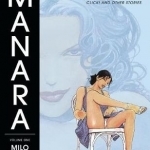 Manara Erotica Volume 1: Click! and Other Stories: Volume 1