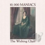 Wishing Chair by 10,000 Maniacs