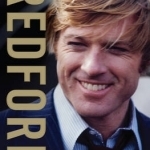 Robert Redford: The Biography