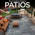 Black &amp; Decker Complete Guide to Patios: A DIY Guide to Building Patios, Walkways &amp; Outdoor Steps
