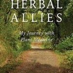 Herbal Allies: My Journey with Plant Medicine