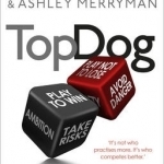 Top Dog: The Science of Winning and Losing