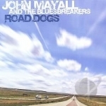 Road Dogs by John Mayall &amp; The Bluesbreakers