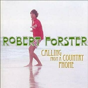 Calling From a Country Phone by Robert Forster