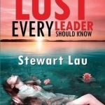 Managing Your Lust - Every Leader Should Know