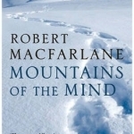 Mountains of the Mind: a History of a Fascination