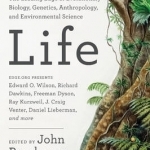 Life: The Leading Edge of Evolutionary Biology, Genetics, Anthropology, and Environmental Science