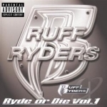 Ryde or Die, Vol. 1 by Ruff Ryders