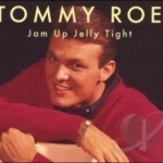 Jam Up Jelly Tight by Tommy Roe