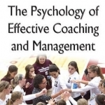 Psychology of Effective Coaching &amp; Management