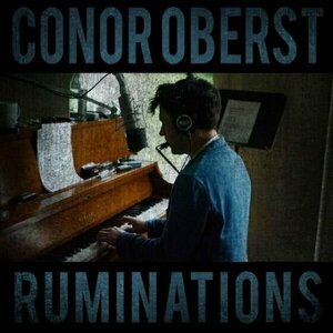 Ruminations by Conor Oberst