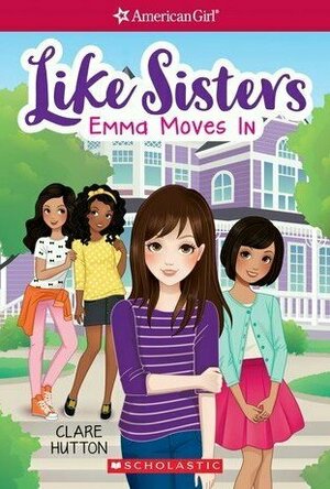 Emma Moves In (American Girl: Like Sisters #1)