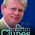 Martin Clunes - the Biography