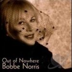 Out of Nowhere by Bobbe Norris