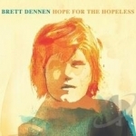 Hope for the Hopeless by Brett Dennen
