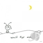Wait for Me by Moby