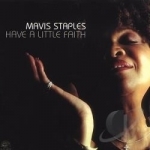 Have a Little Faith by Mavis Staples