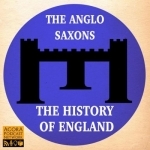 Anglo Saxon England Podcast