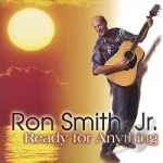 Ready for Anything by Ron Smith, Jr