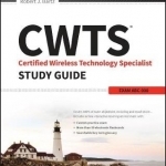 CWTS Certified Wireless Technology Specialist Study Guide