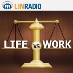 LJNRadio: Life vs. Work