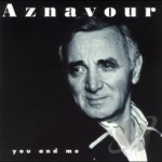 You and Me by Charles Aznavour