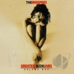 Greatest Slow Jams, Vol. 1 by The Whispers