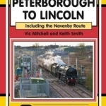 Peterborough to Lincoln: Including the Navenby Route