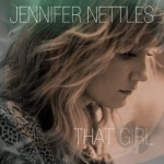 That Girl by Jennifer Nettles