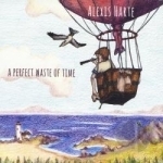 Perfect Waste of Time by Alexis Harte