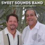 O Nosso Casamento by Sweet Sounds Band