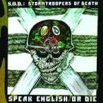 Speak English or Die by SOD / Stormtroopers of Death