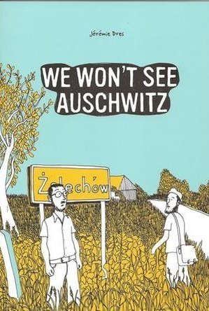 We Won&#039;t See Auschwitz