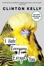 I Hate Everyone, Except You